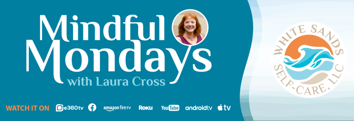 Mindful Mondays with Laura Cross