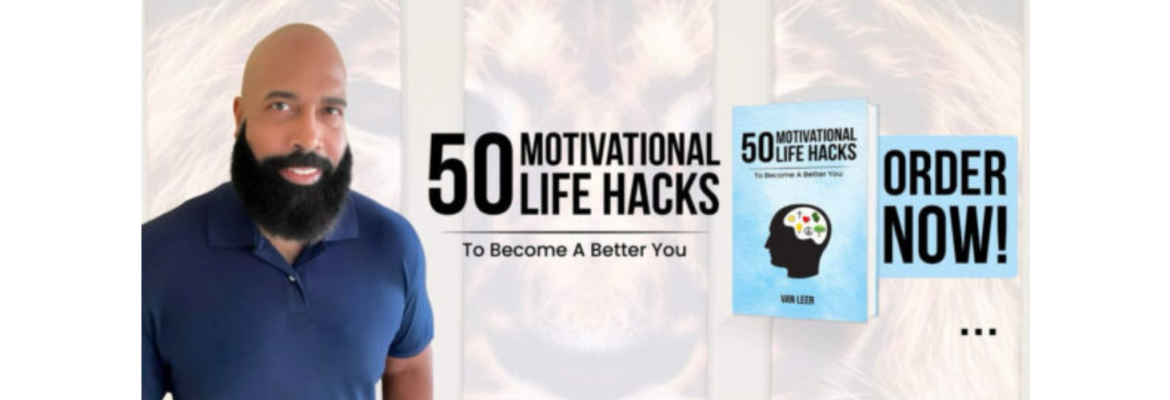 50 Motivational Life Hacks: To Become a Better You